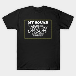 my squad calls me T-Shirt